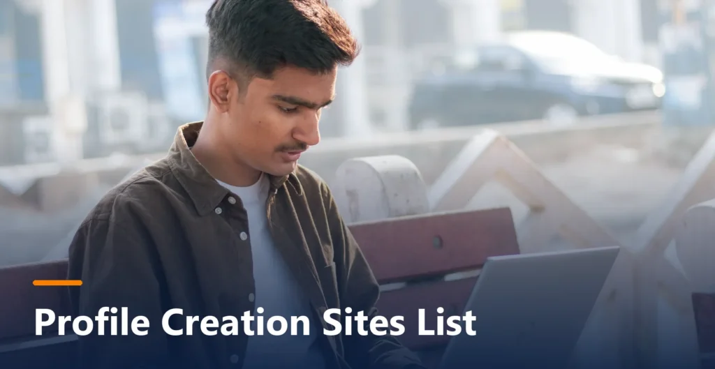Profile Creation Sites List