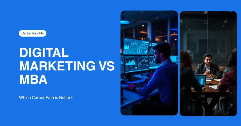 Digital marketing vs MBA career comparison banner — which one gets you a job faster in India 2026