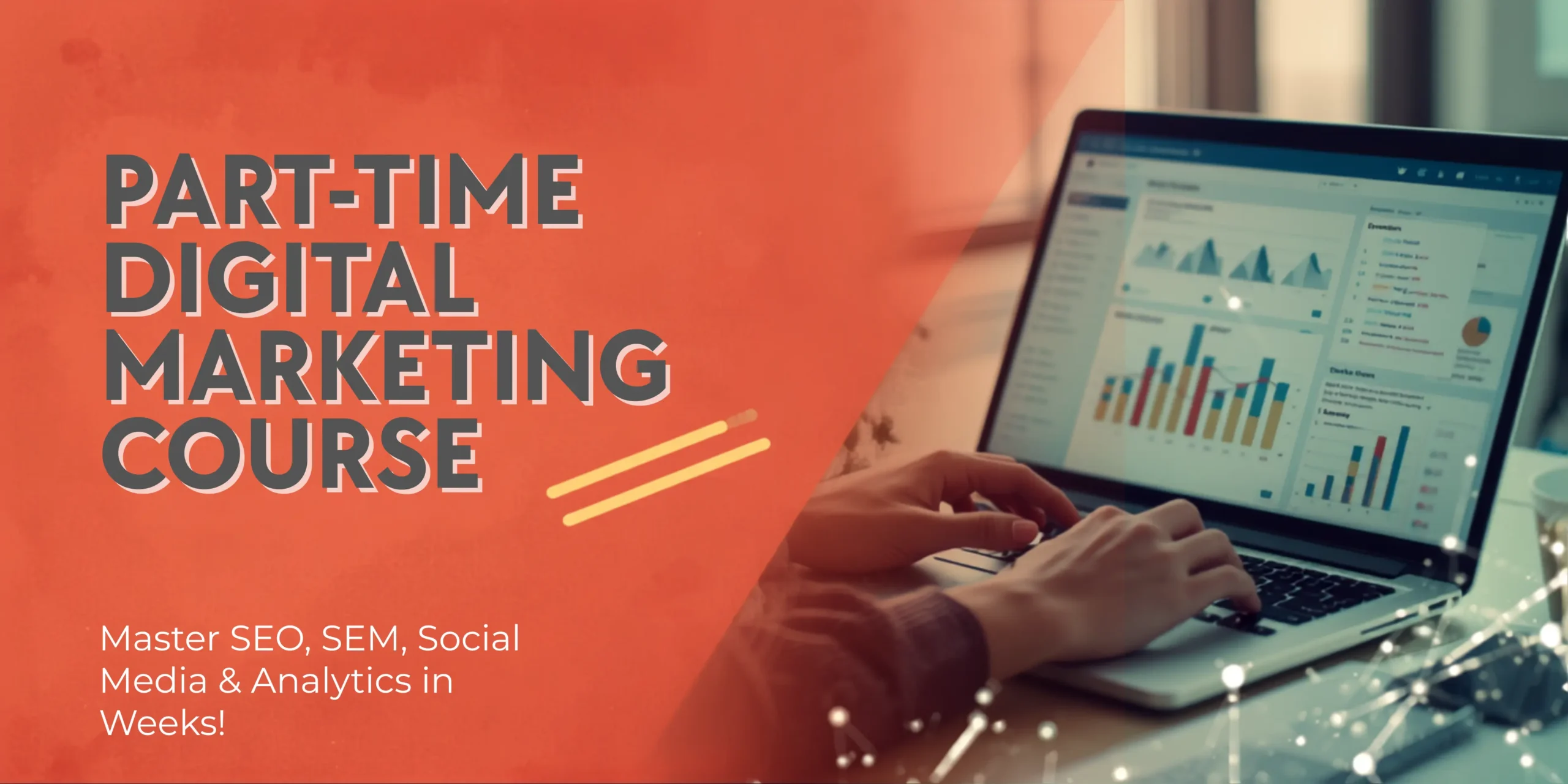 Full curriculum overview of part-time digital marketing course options available in Coimbatore for working professionals part-time digital marketing course in Coimbatore